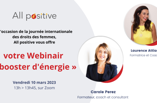 10 mars 2023 : Mesdames, votre webinaire "booster d'énergie" par All Positive